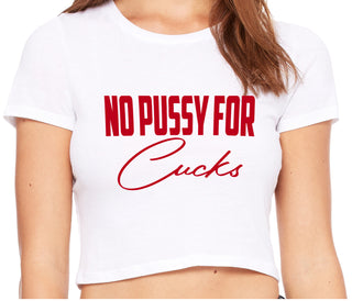 No Pussy For Cucks - White Crop Top