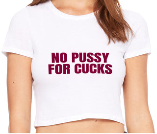 No Pussy For Cucks - White Crop Top