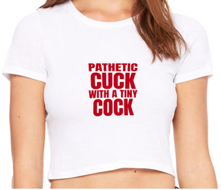 Pathetic Cuck With A Tiny Cock - White Crop Top