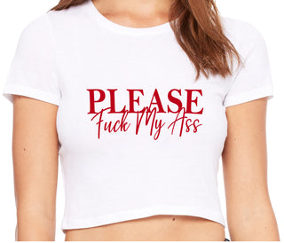 Please Fuck My Ass - White Crop Top