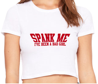 Spank Me I've Been A Bad Girl - White Crop Top
