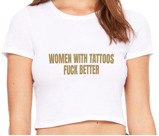 Women With Tattoos Fuck Better - White Crop Top