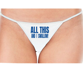 All This And I Swallow - White String Thong