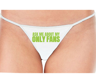Ask Me About My Only Fans - White String Thong