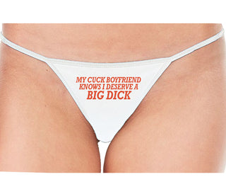 My Cuck Boyfriend Knows I Deserve A Big Dick - White String Thong