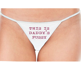 This is Daddy's Pussy - White String Thong