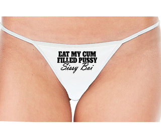 Eat My Cum Filled Pussy Sissy Boi - White String Thong