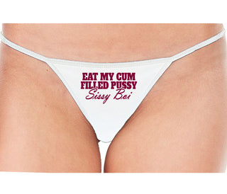 Eat My Cum Filled Pussy Sissy Boi - White String Thong