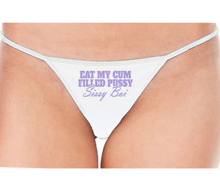 Eat My Cum Filled Pussy Sissy Boi - White String Thong