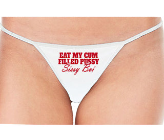 Eat My Cum Filled Pussy Sissy Boi - White String Thong