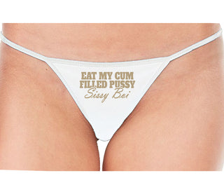 Eat My Cum Filled Pussy Sissy Boi - White String Thong