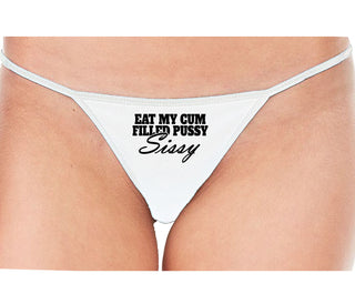Eat My Cum Filled Pussy Sissy  Cuck - White String Thong