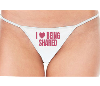 I Love Being Shared - White String Thong