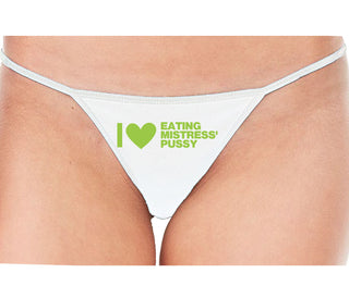 I Love Eating Mistress's Pussy - White String Thong