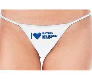 I Love Eating Mistress's Pussy - White String Thong