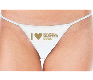 I Love Sucking Master's Cock - White String Thong