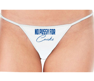 No Pussy For Cucks - White String Thong