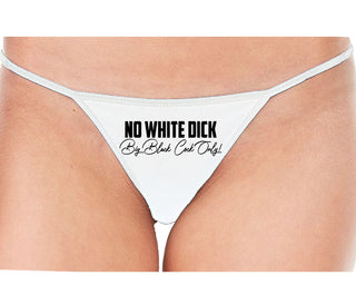 No White Dick - Big Black Cock Only - White String Thong