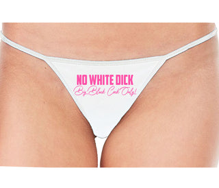 No White Dick - Big Black Cock Only - White String Thong