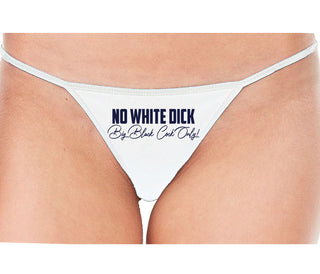 No White Dick - Big Black Cock Only - White String Thong
