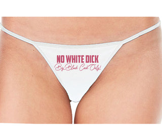 No White Dick - Big Black Cock Only - White String Thong