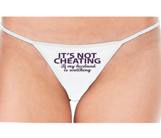 It’s Not Cheating If My Husband Watches - White String Thong