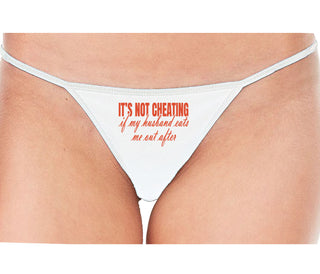 It's Not Cheating If My Husband Eats Me Out After - White String Thong