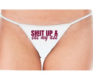 Shut Up and Eat My Ass - White String Thong