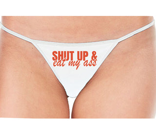 Shut Up and Eat My Ass - White String Thong