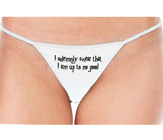 I Solemnly Swear I Am Up To No Good - White String Thong