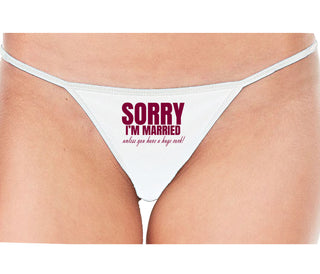 Sorry I'm Married Unless You Have A Huge Cock - White String Thong