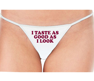 I Taste As Good As I Look - White String Thong