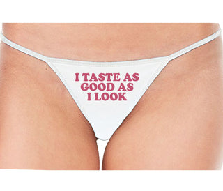 I Taste As Good As I Look - White String Thong