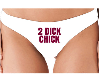 2 Dick Chick - White Thong
