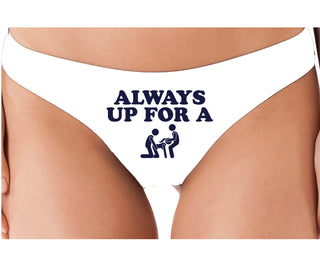 Always Up For A Threesome - White Thong