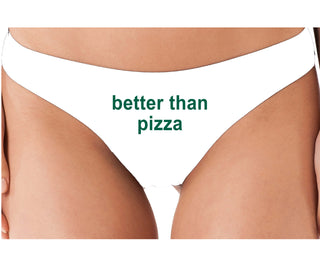 Better Than Pizza - White Thong