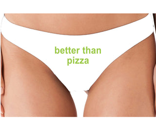 Better Than Pizza - White Thong