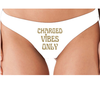 Charged Vibes Only - White Thong