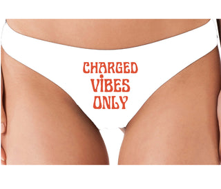 Charged Vibes Only - White Thong