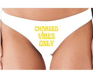 Charged Vibes Only - White Thong
