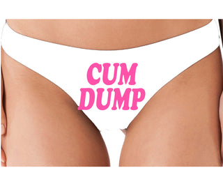 Cum Dump - Bold Design - White Thong