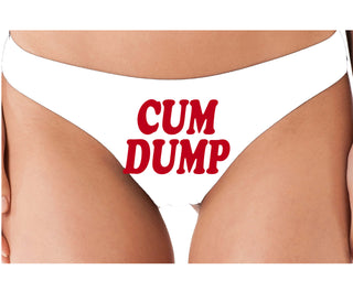 Cum Dump - Bold Design - White Thong