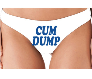 Cum Dump - Bold Design - White Thong