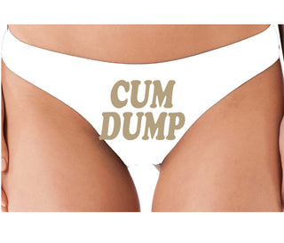 Cum Dump - Bold Design - White Thong