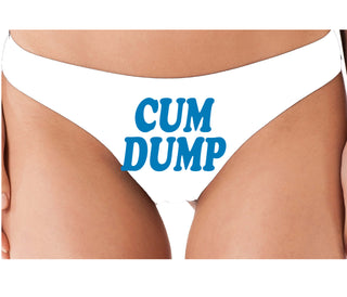 Cum Dump - Bold Design - White Thong