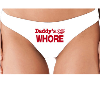 Daddys Little Whore - White Thong