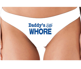 Daddys Little Whore - White Thong
