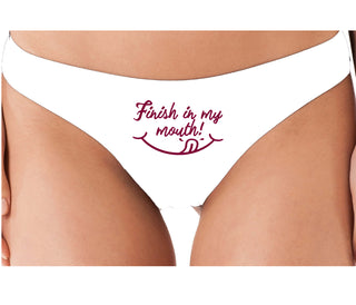 Finish In My Mouth - White Thong