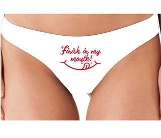 Finish In My Mouth - White Thong