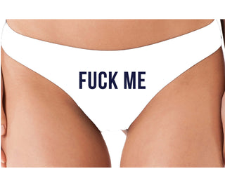 Fuck Me - White Thong